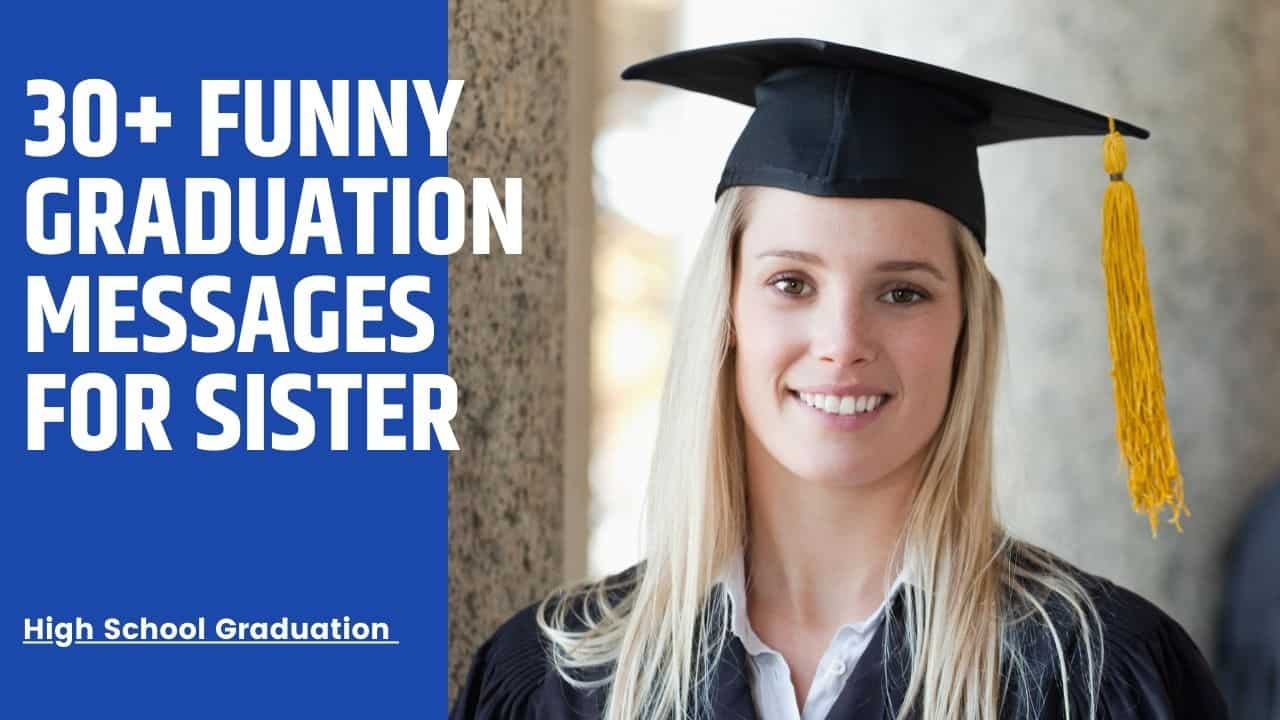 Read more about the article 30+ Funny Graduation Messages for Sister