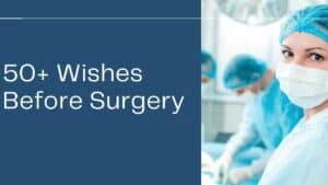 Read more about the article How to Wish Before Surgery – 50+ Messages and Prayers