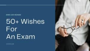 Read more about the article 50+ Wishes For an Exam – Good Lock Messages