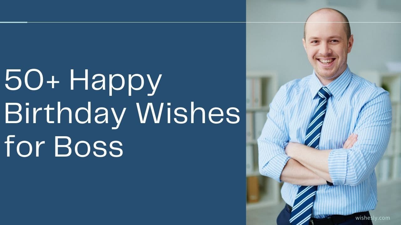 Read more about the article 50+ Happy Birthday Wishes for Boss