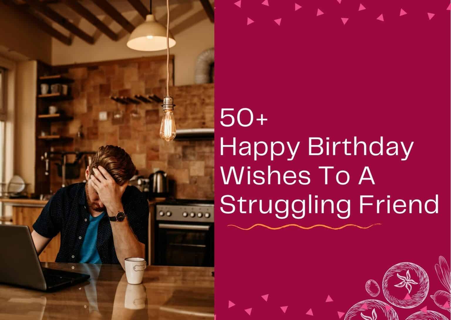 50-birthday-wishes-to-a-struggling-friend-supportive-messages-wishesly