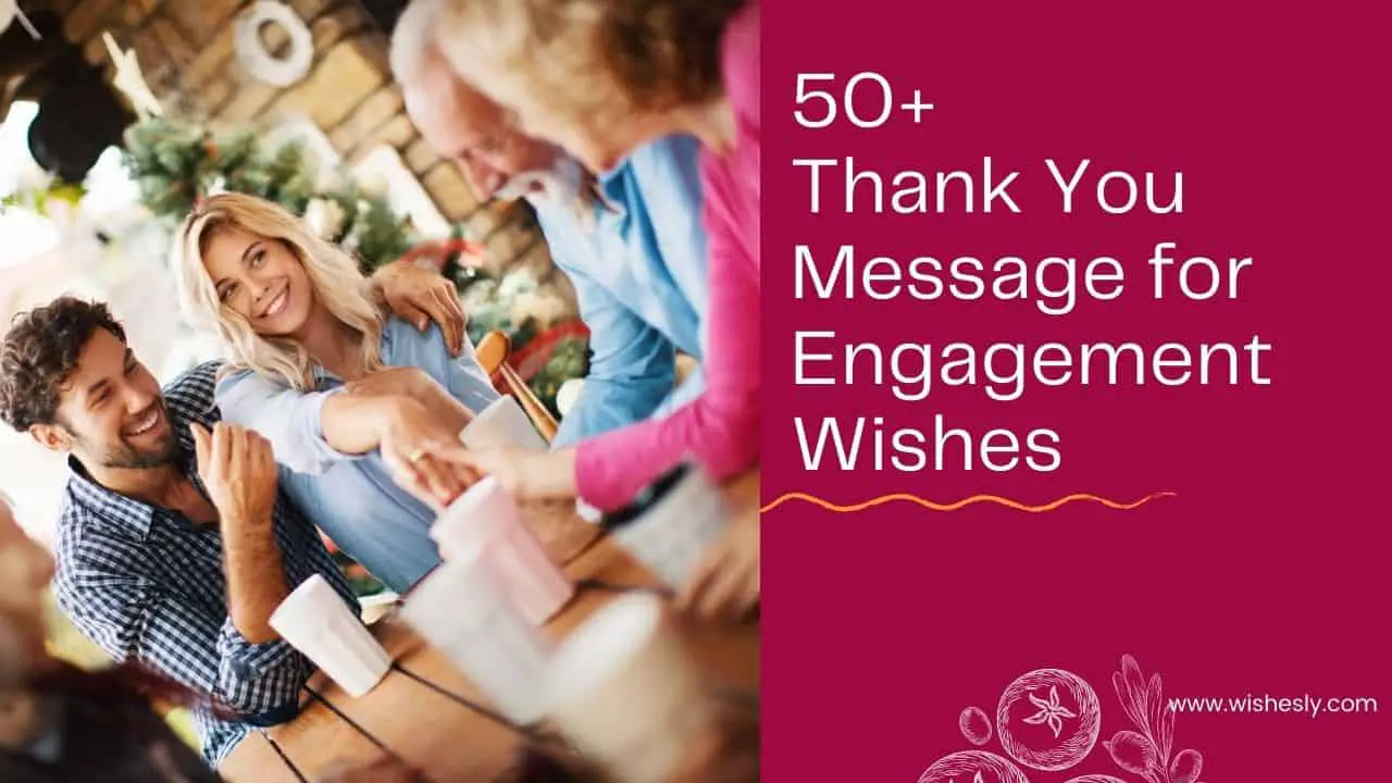 Thank You Message for Engagement Wishes