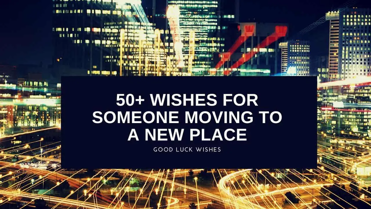 Wishes For Moving To A New City