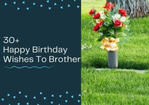 Read more about the article 30+ Happy Birthday in Heaven Brother – Heavenly Messages and letter