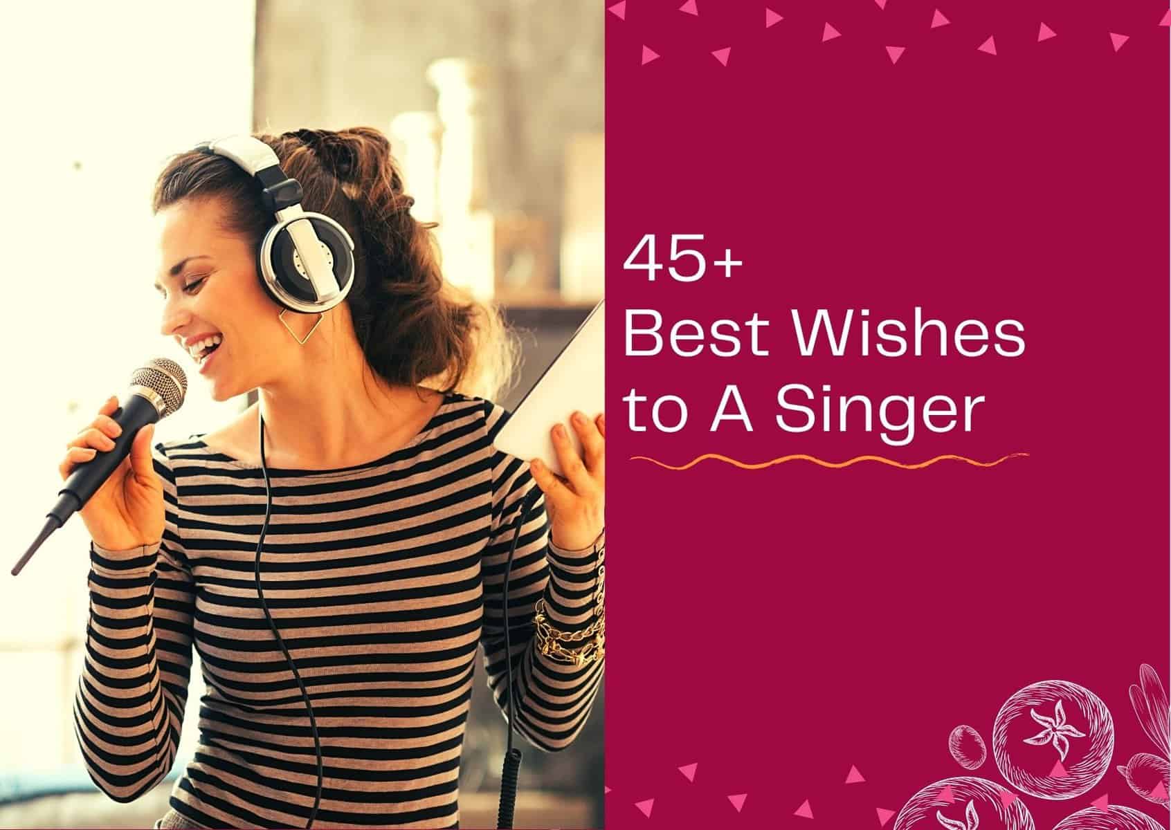 Read more about the article 45+ Best Wishes to A Singer – Good Luck Messages