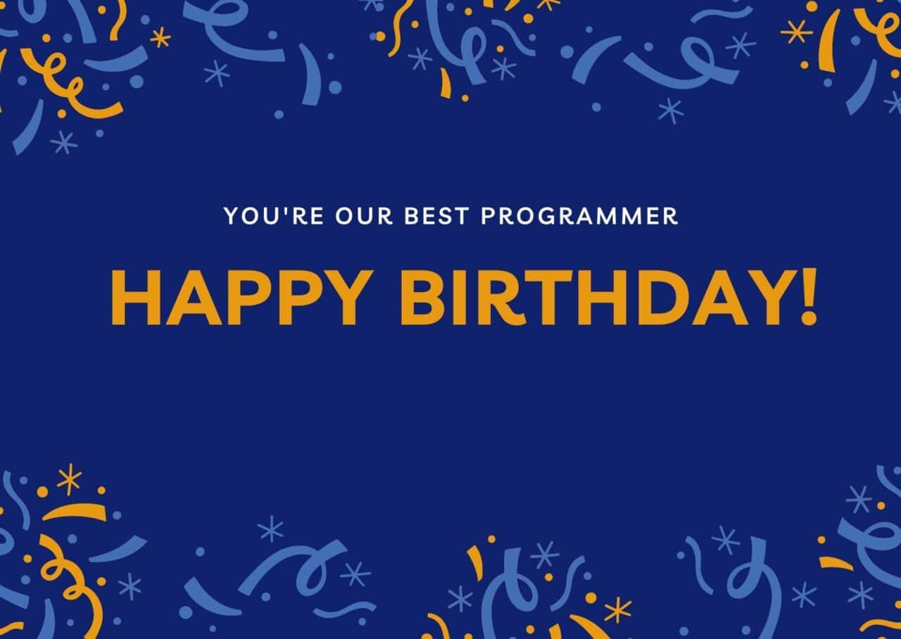 Happy birthday wishes for a programmer