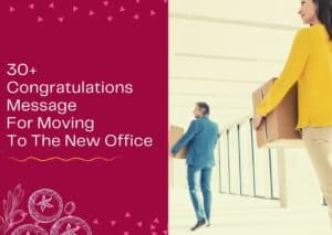 Read more about the article 30+ Congratulations Message For Moving To The New Office