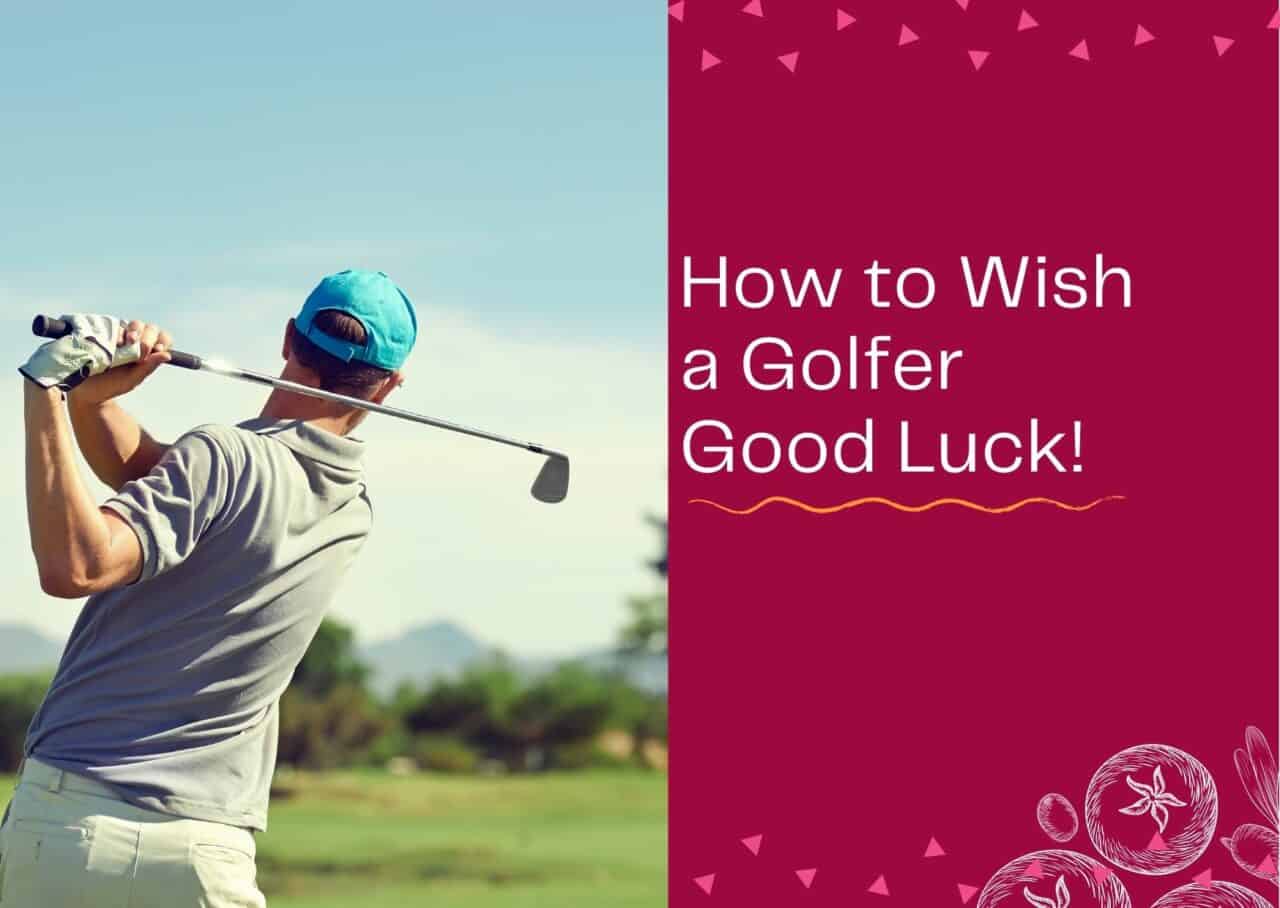 How to Wish a Golfer Good Luck