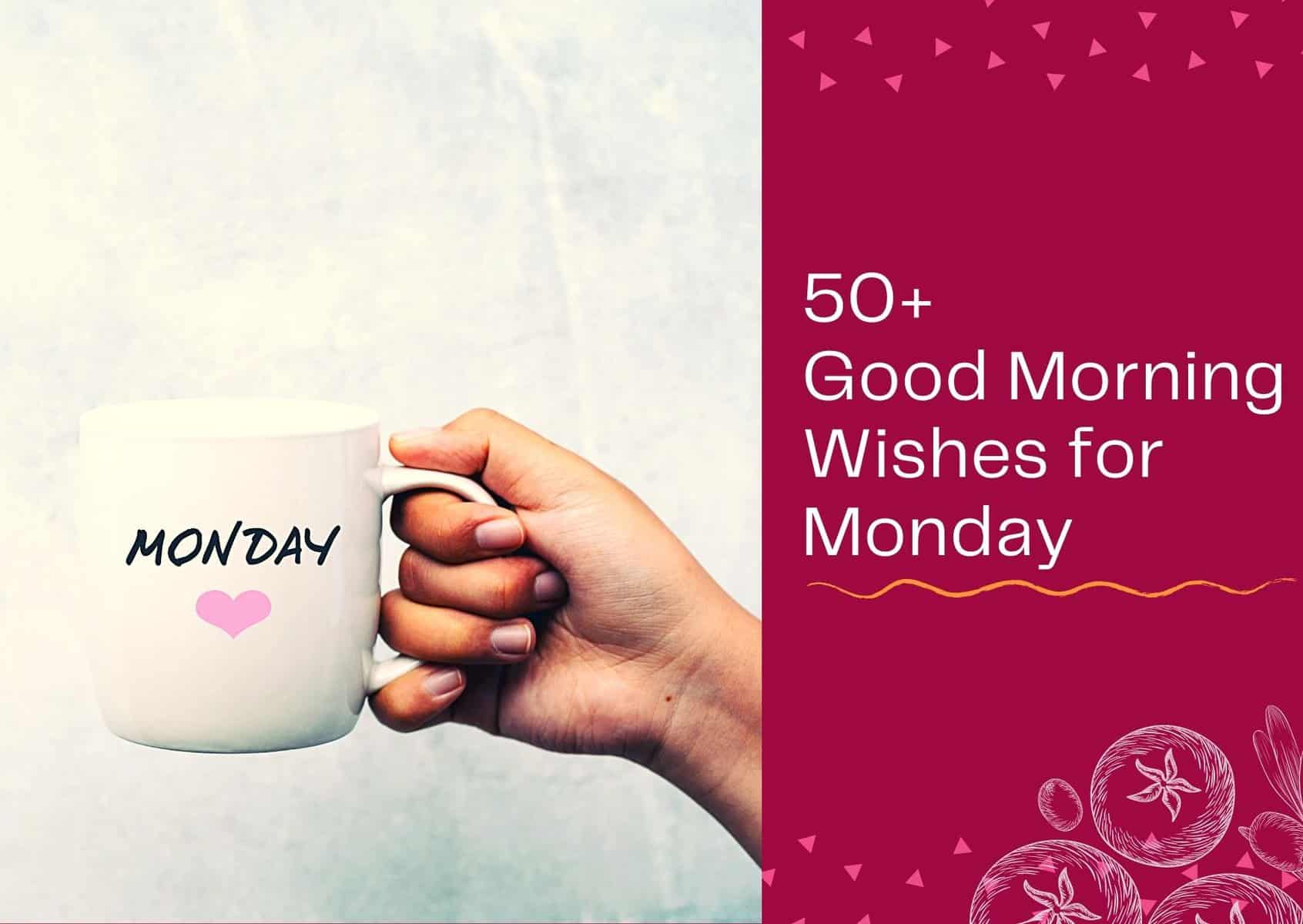 Read more about the article 50+ Good Morning Wishes for Monday