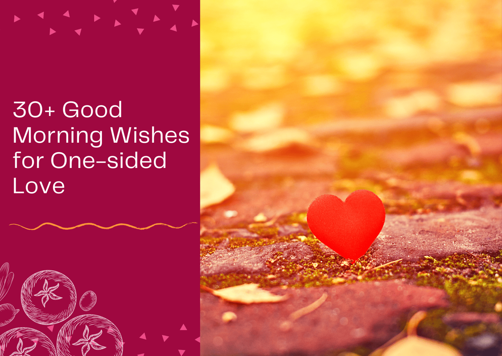 Read more about the article 30+ Good Morning Wishes for One-sided Love