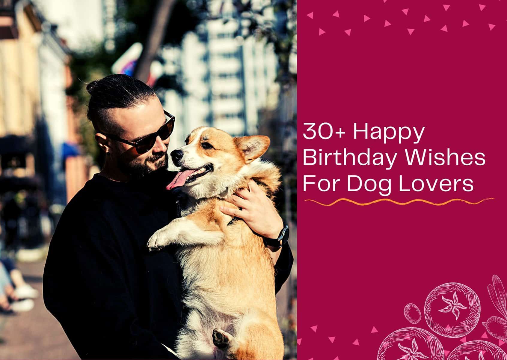 Read more about the article 30+ Happy Birthday Wishes For Dog Lovers
