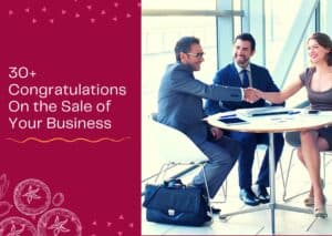 Read more about the article 30+ Congratulations On the Sale of Your Business