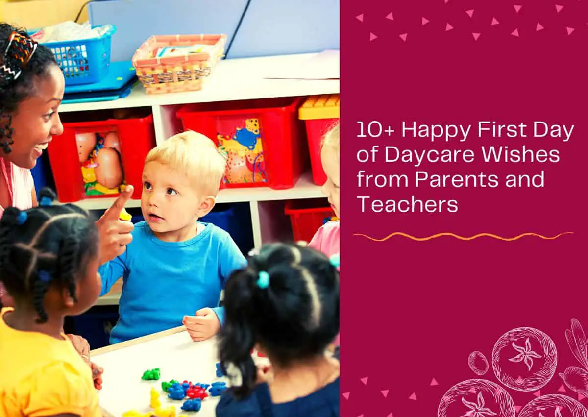 10+ Happy First Day of Daycare Wishes from Parents and Teachers