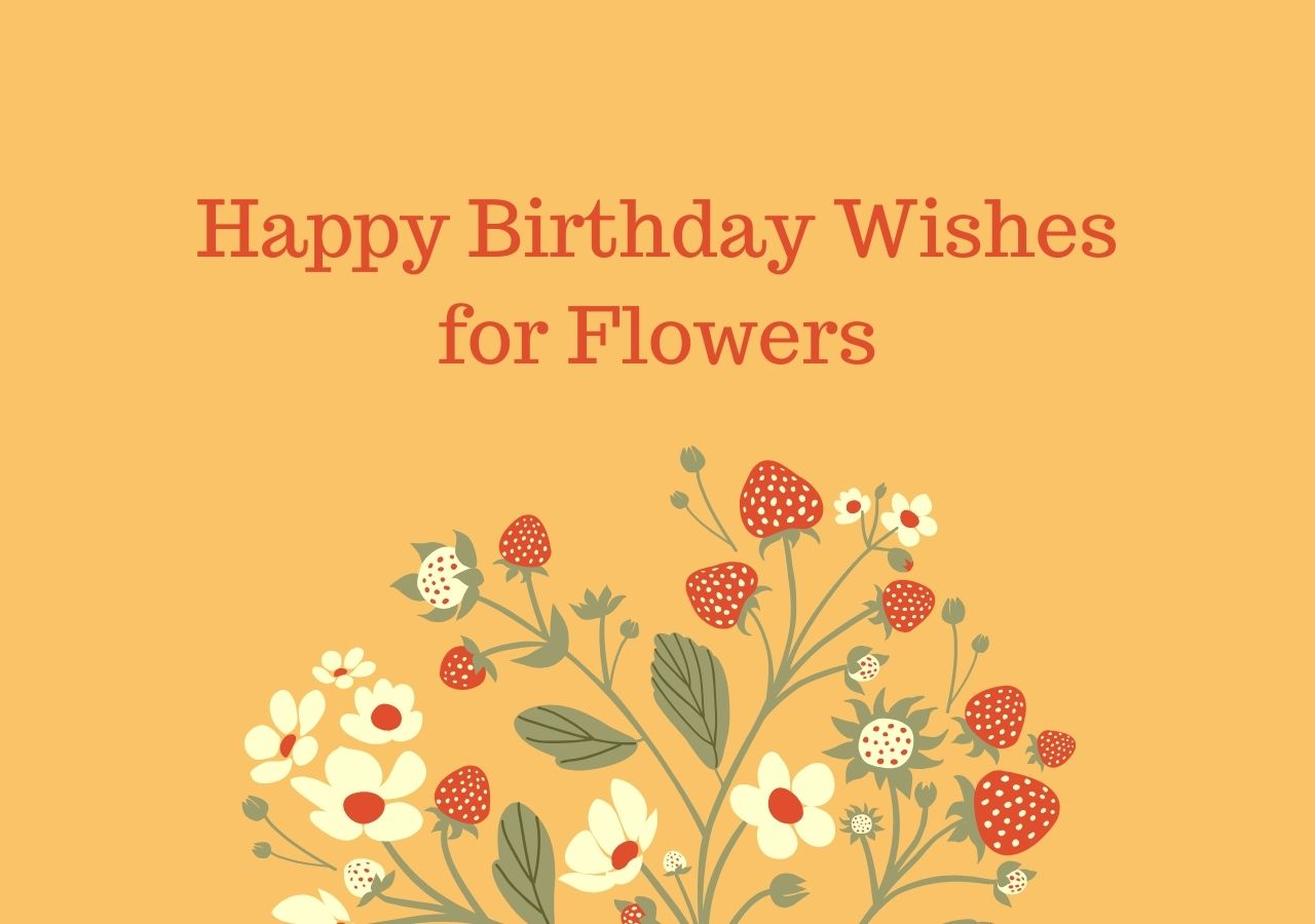 Happy Birthday Wishes for Flowers